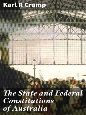 cover image of The State and Federal Constitutions of Australia